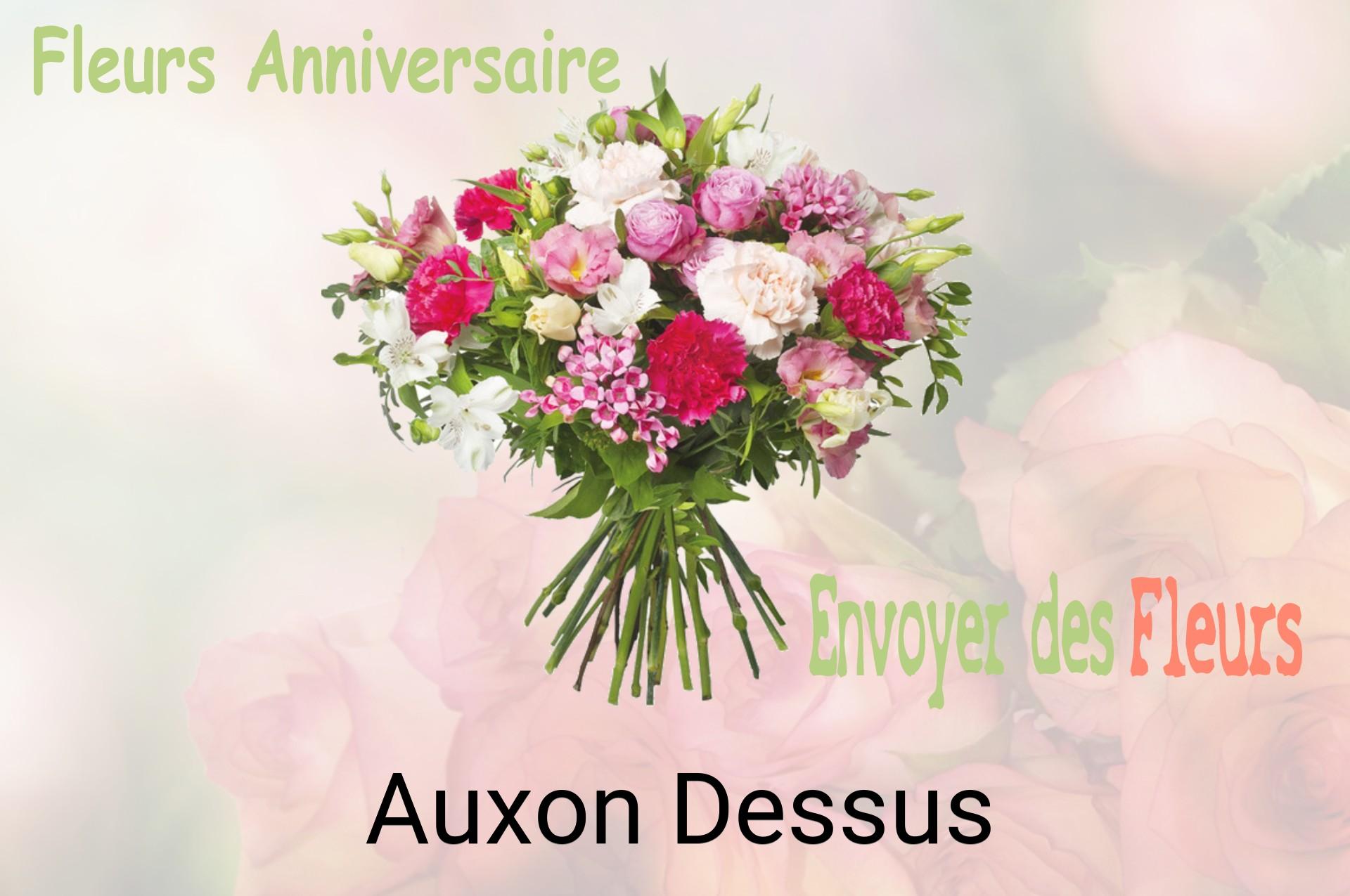 Bouquet de fleurs d’anniversaire livré à Auxon-Dessus